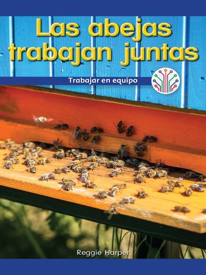 cover image of Las abejas trabajan juntas: Trabajar en equipo (Honeybees Work Together: Working as a Team)